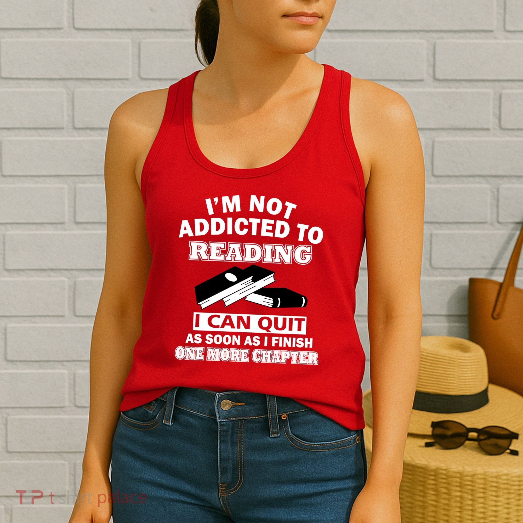 I'm Not Addicted To Reading Can Quit After One Chapter Women's Tank Top