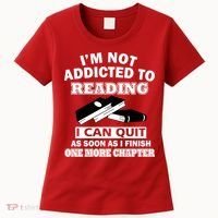 I'm Not Addicted To Reading Can Quit After One Chapter Women's T-Shirt thumb 0