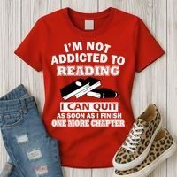 I'm Not Addicted To Reading Can Quit After One Chapter Women's T-Shirt thumb 3