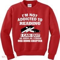 I'm Not Addicted To Reading Can Quit After One Chapter Kids Sweatshirt thumb 0