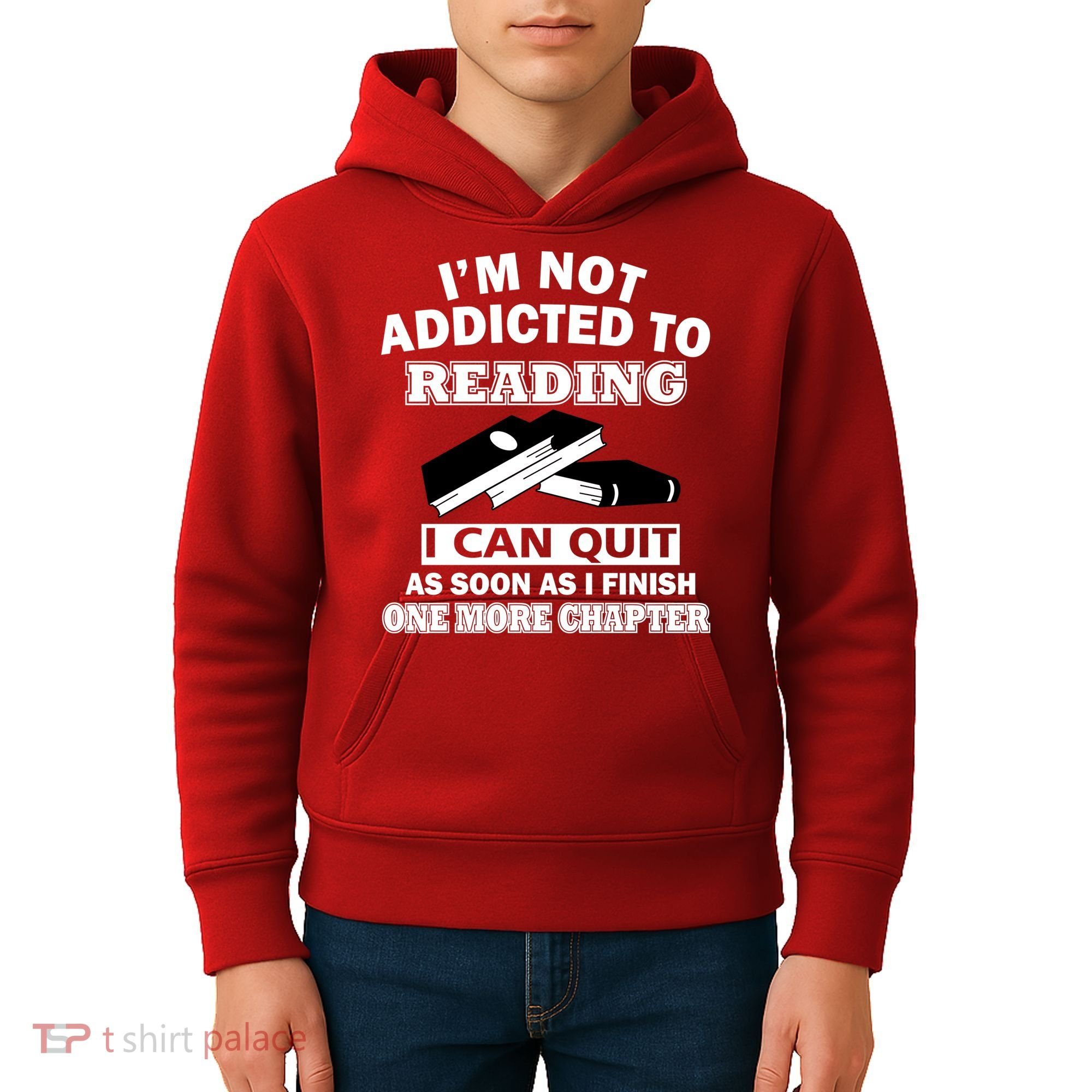 I'm Not Addicted To Reading Can Quit After One Chapter Kids Hoodie