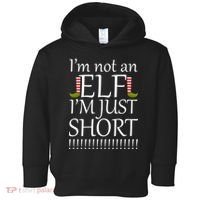 I'm Not An Elf! I'm Just Short Funny Christmas Toddler Hoodie thumb 0