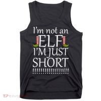 I'm Not An Elf! I'm Just Short Funny Christmas Tank Top thumb 0