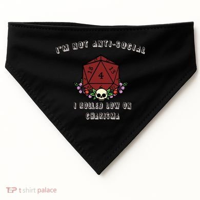 I'm Not Anti-Social I Rolled Low On Charisma USA-Made Doggie Bandana