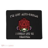 I'm Not Anti-Social I Rolled Low On Charisma Mousepad thumb 0