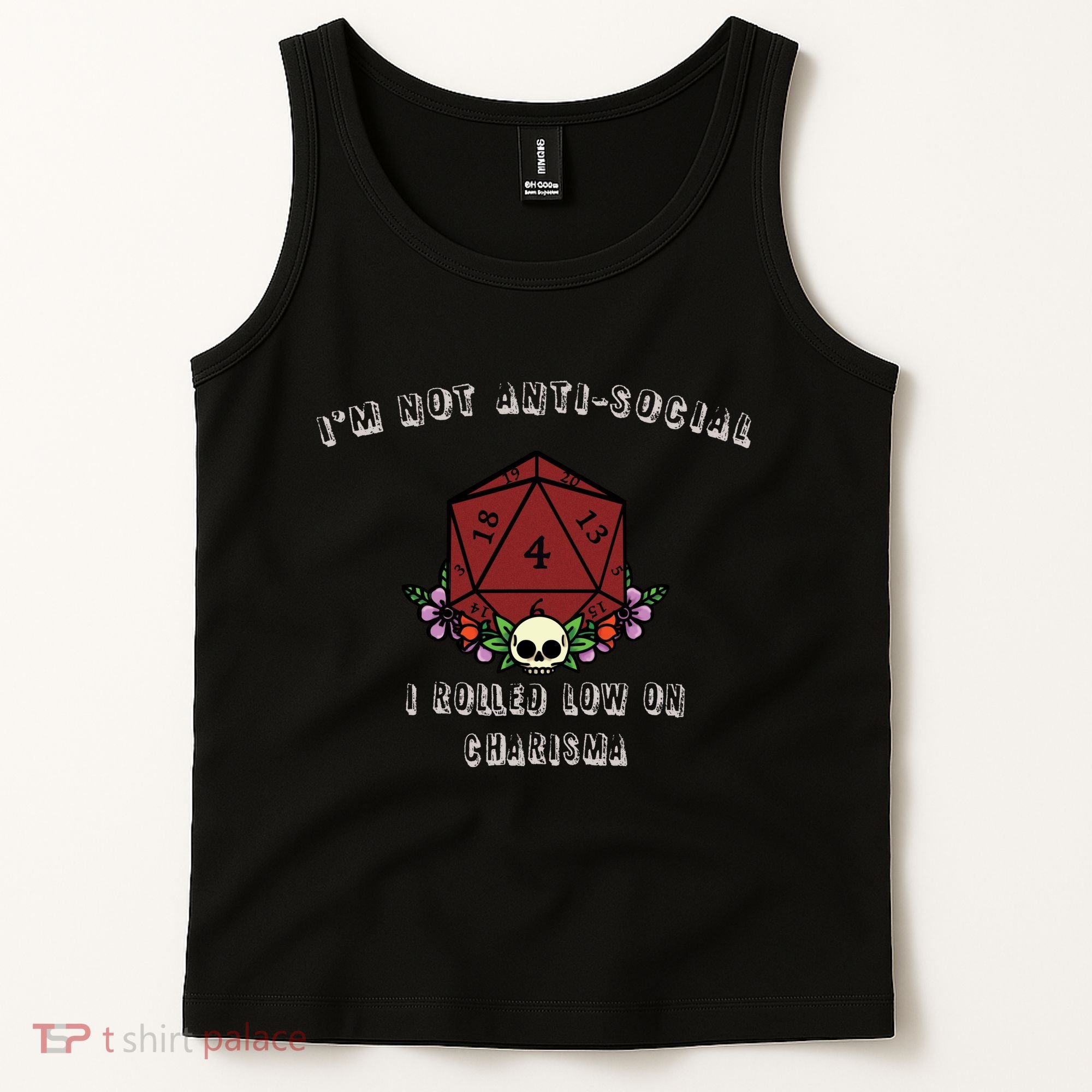 I'm Not Anti-Social I Rolled Low On Charisma Tank Top