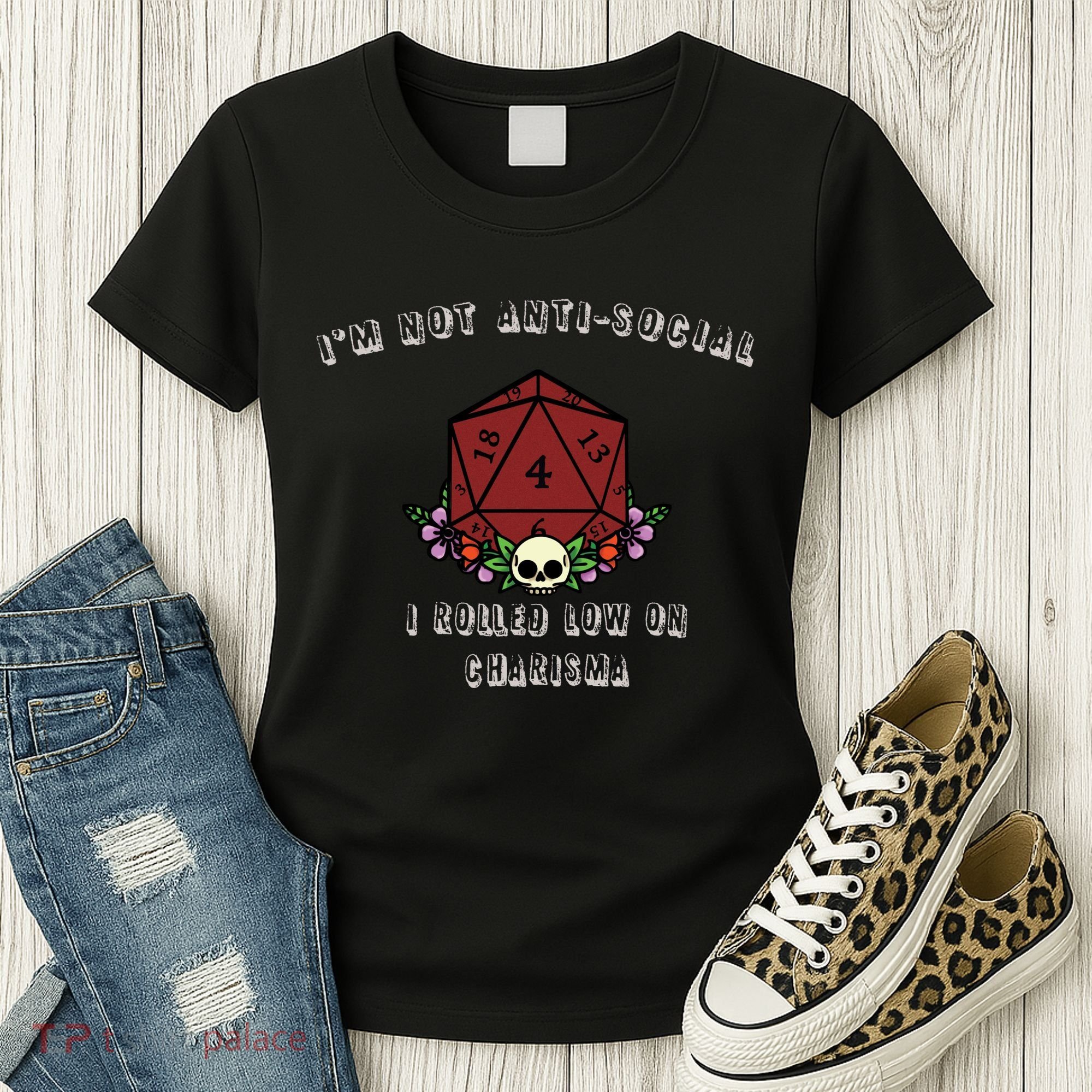 I'm Not Anti-Social I Rolled Low On Charisma Women's T-Shirt