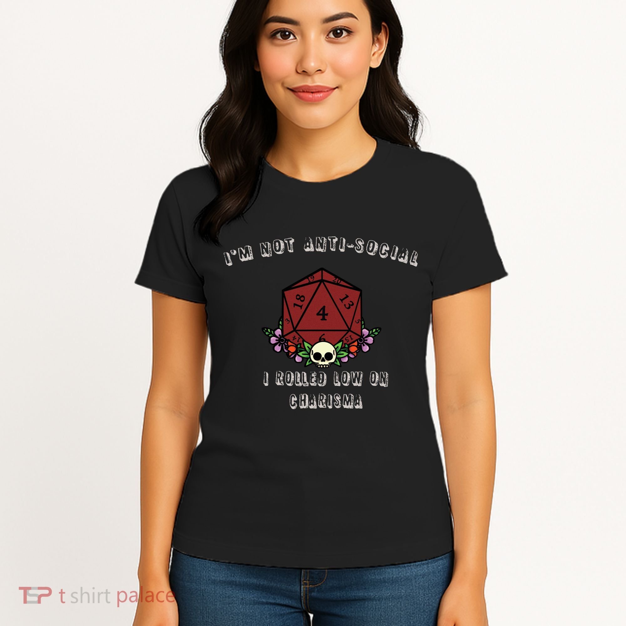 I'm Not Anti-Social I Rolled Low On Charisma Women's T-Shirt