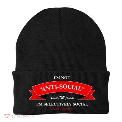 I'm Not Anti-Social I'm Selectively Social Beanie
