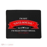 I'm Not Anti-Social I'm Selectively Social Mousepad thumb 0
