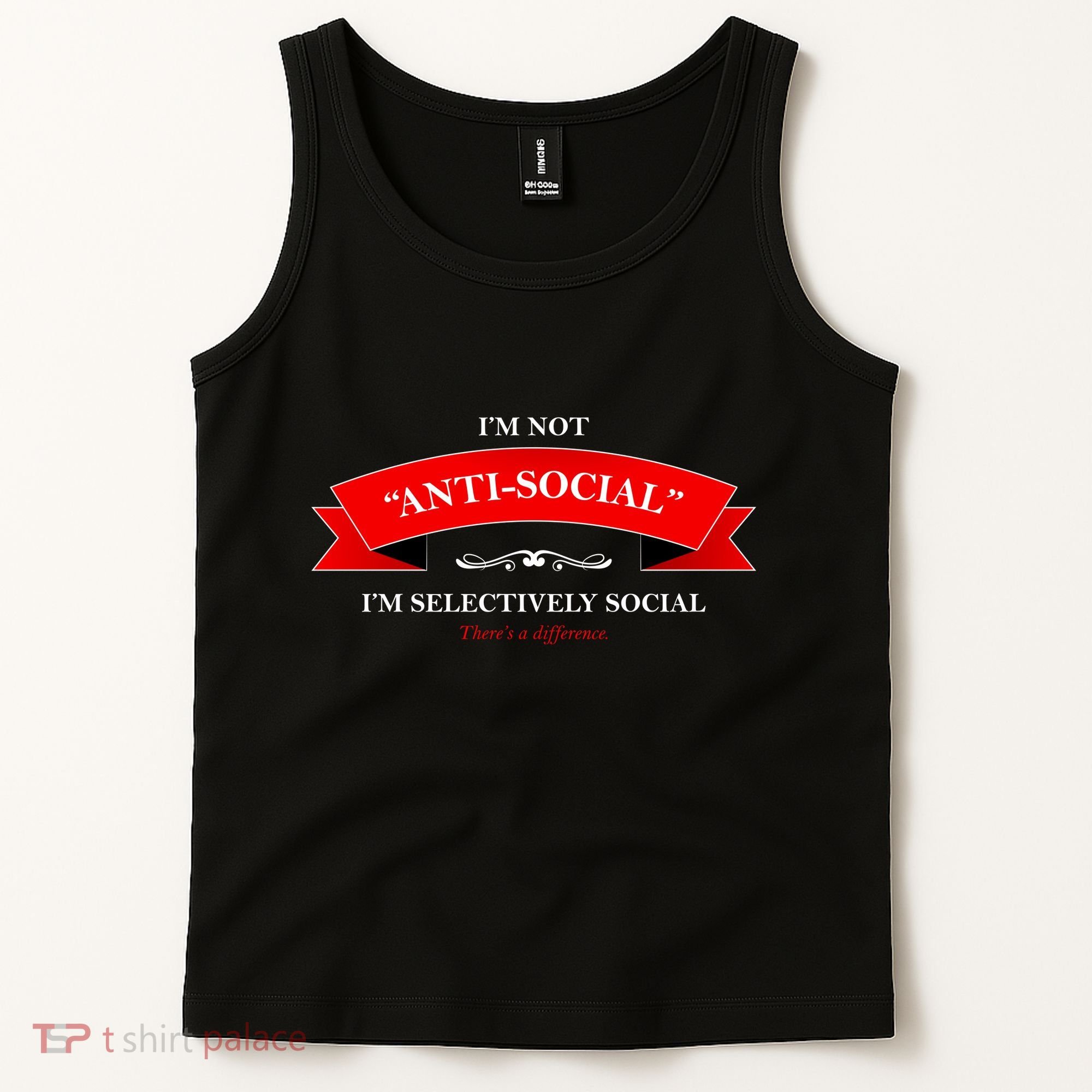 I'm Not Anti-Social I'm Selectively Social Tank Top