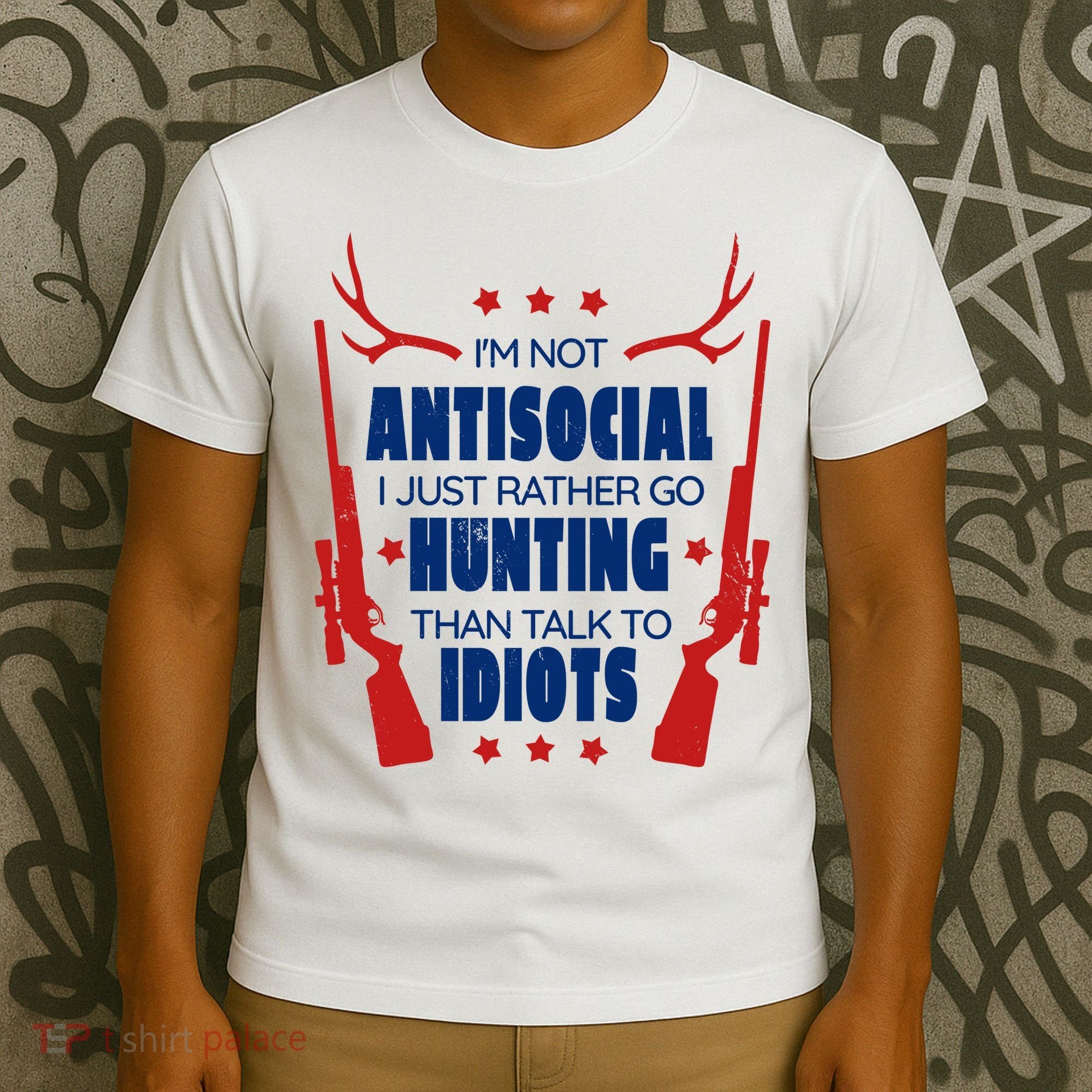 I'm Not Antisocial Hunting Funny T-Shirt