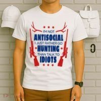 I'm Not Antisocial Hunting Funny T-Shirt thumb 6