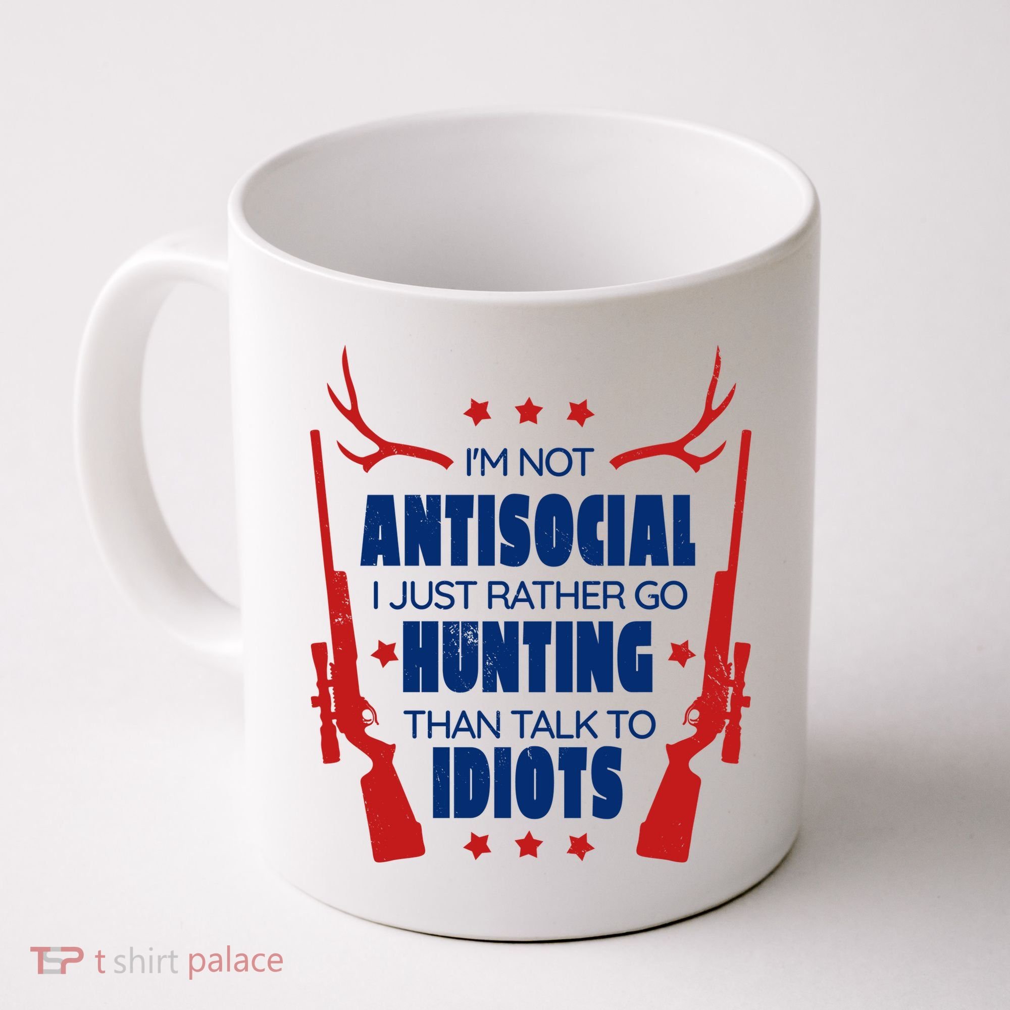 I'm Not Antisocial Hunting Funny Coffee Mug