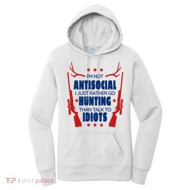 I'm Not Antisocial Hunting Funny Women's Hoodie