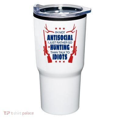I'm Not Antisocial Hunting Funny Tumbler
