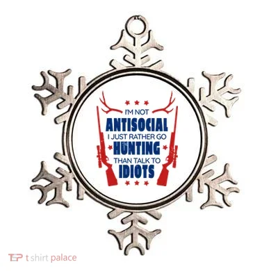 I'm Not Antisocial Hunting Funny Ornament