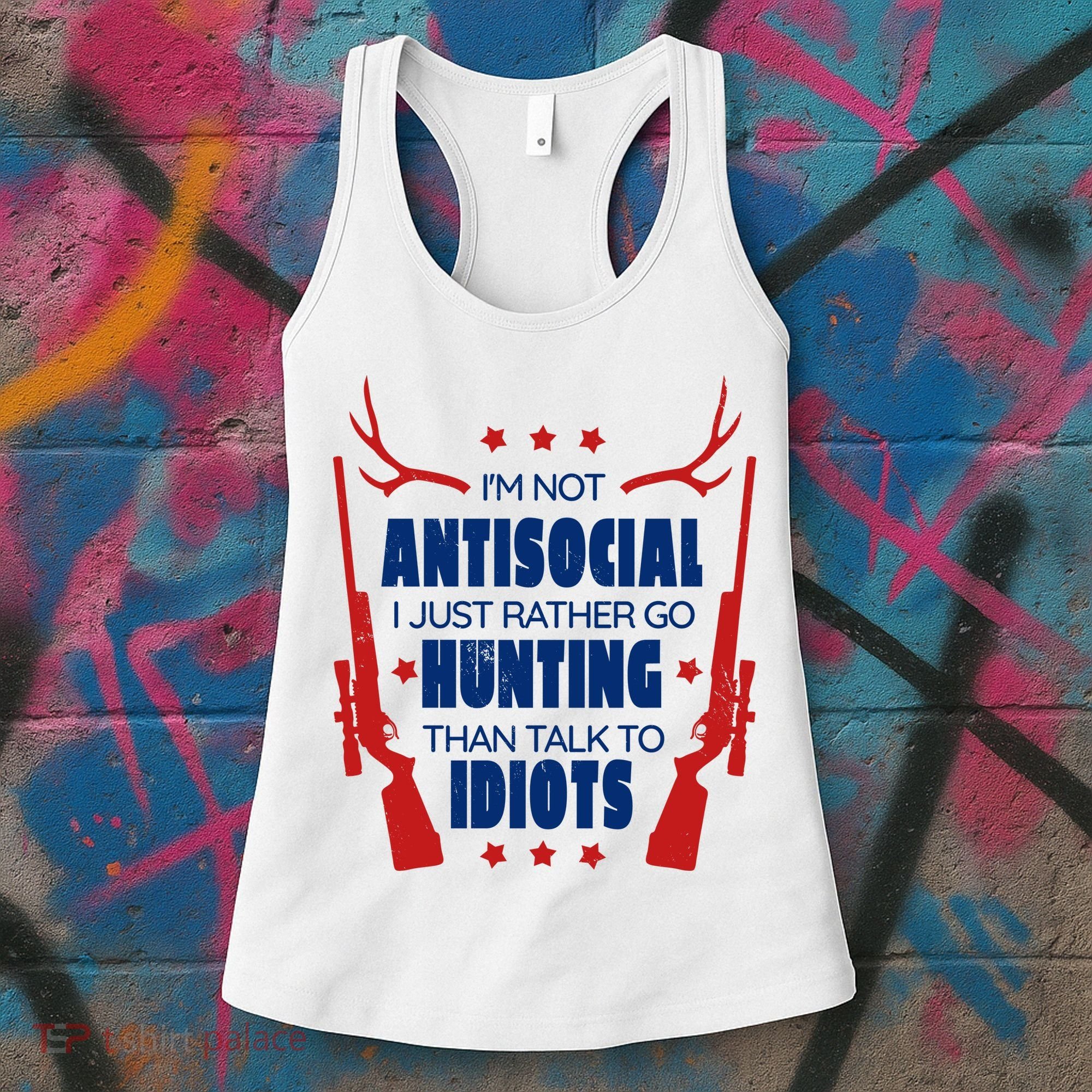 I'm Not Antisocial Hunting Funny Women's Tank Top
