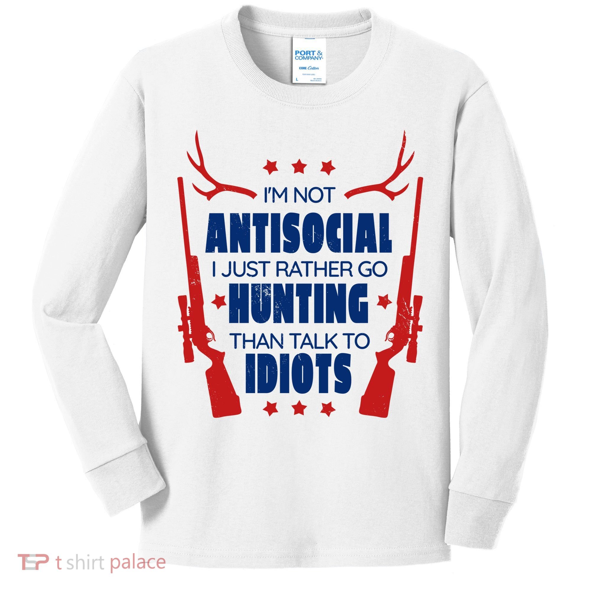 I'm Not Antisocial Hunting Funny Kids Long Sleeve Shirt