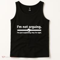 I'm Not Arguing Just Explaining Why I'm Right Tank Top thumb 2