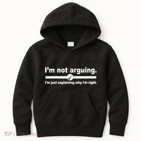I'm Not Arguing Just Explaining Why I'm Right Kids Hoodie thumb 0