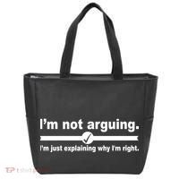 I'm Not Arguing Just Explaining Why I'm Right Tote Bag thumb 0