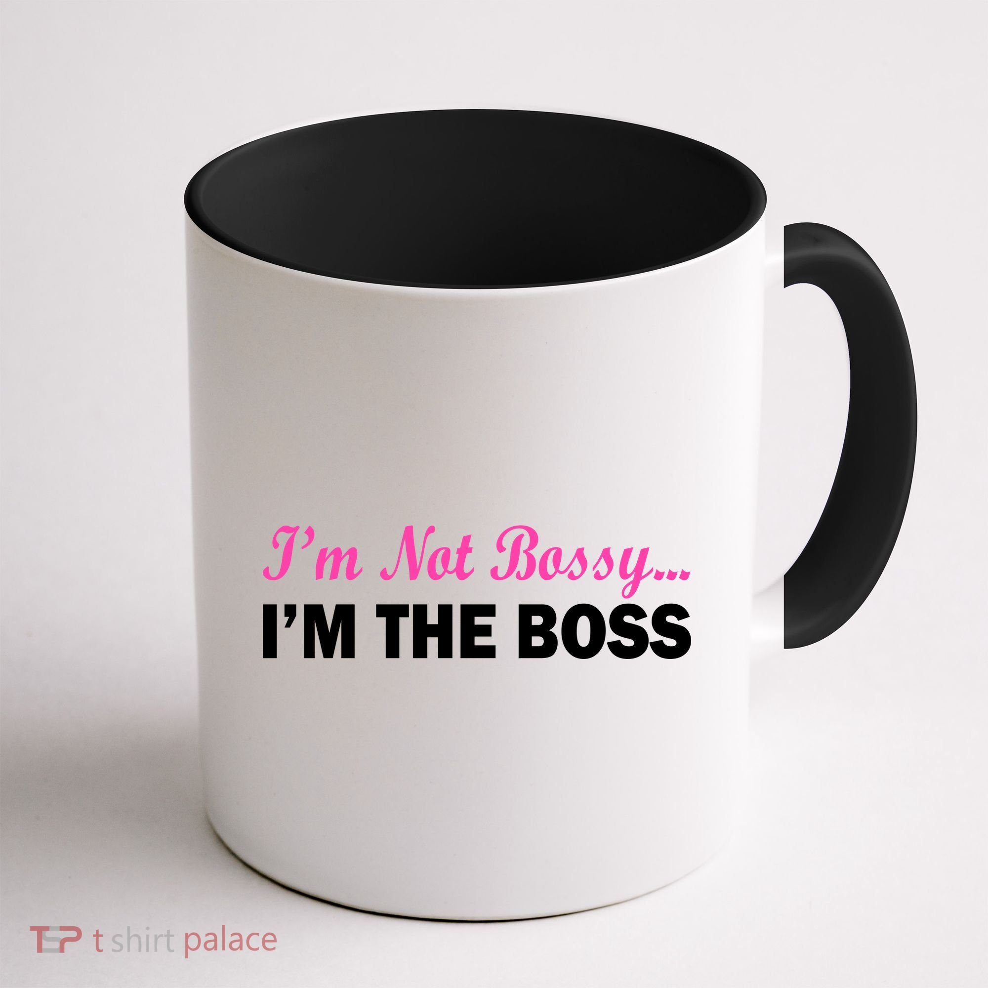 I'm Not Bossy I'm The Boss Coffee Mug
