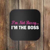 I'm Not Bossy I'm The Boss Coaster thumb 0
