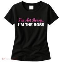 I'm Not Bossy I'm The Boss Women's T-Shirt thumb 0