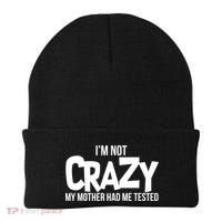 I'm Not Crazy My Mother Had Me Tested Beanie thumb 0