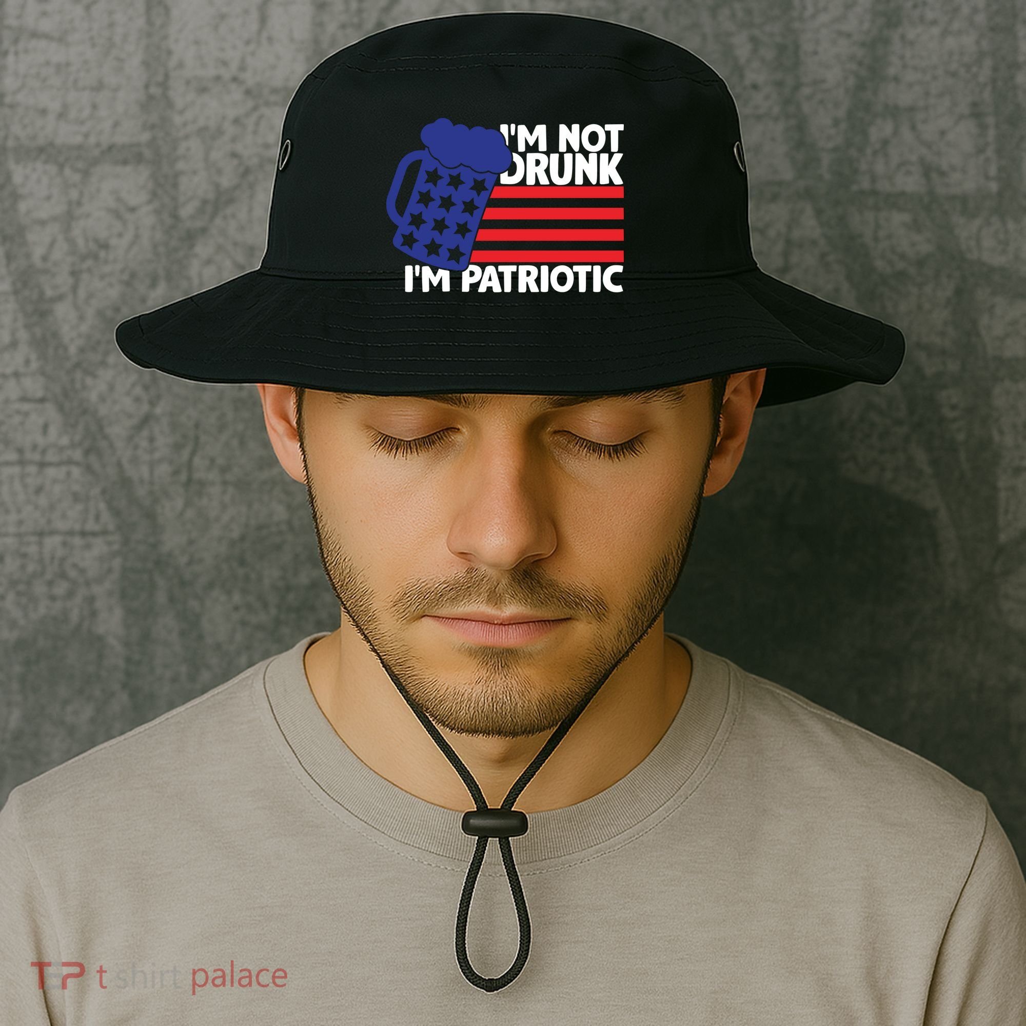 I'm Not Drunk I'm Patriotic Funny Bucket Hat
