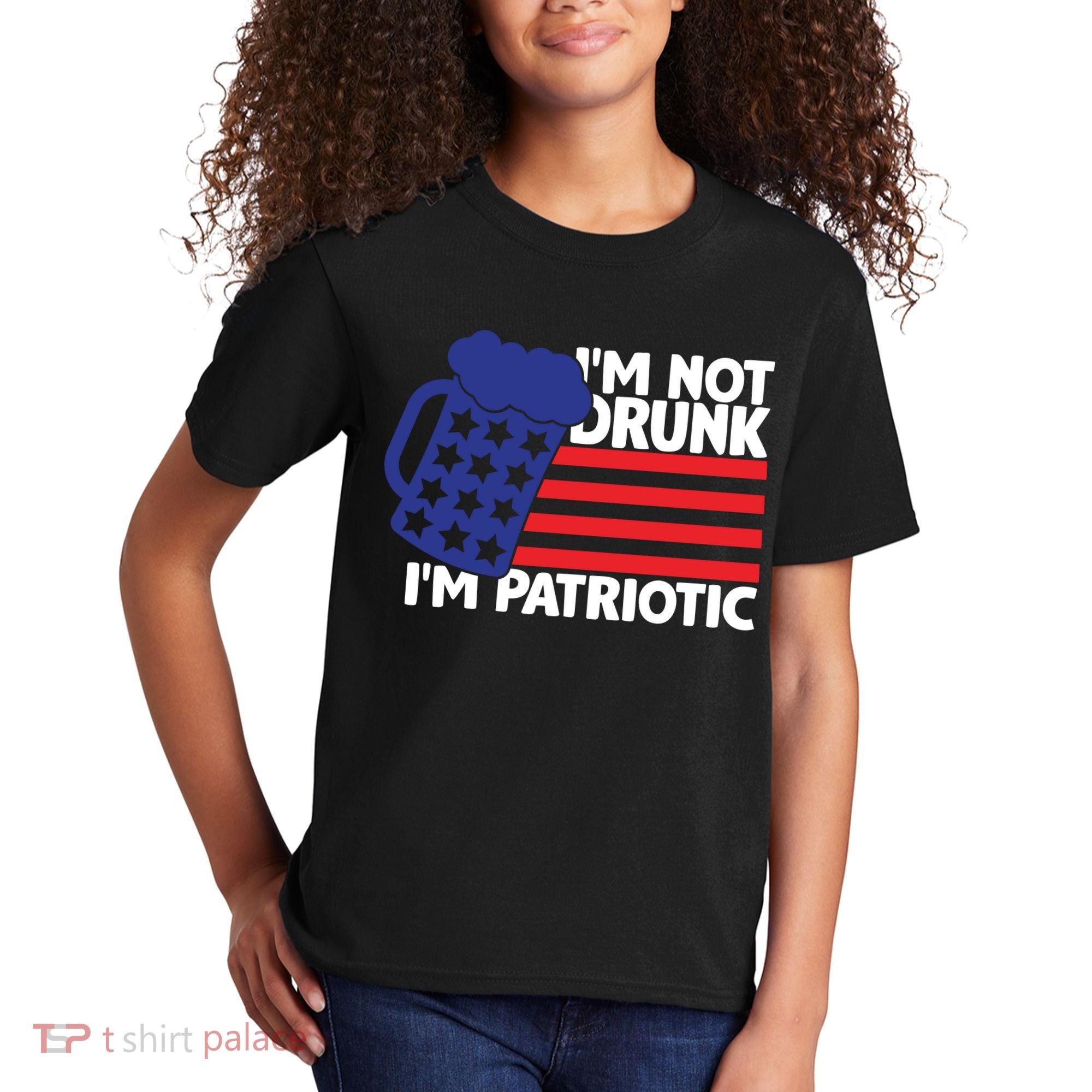 I'm Not Drunk I'm Patriotic Funny Kids T-Shirt