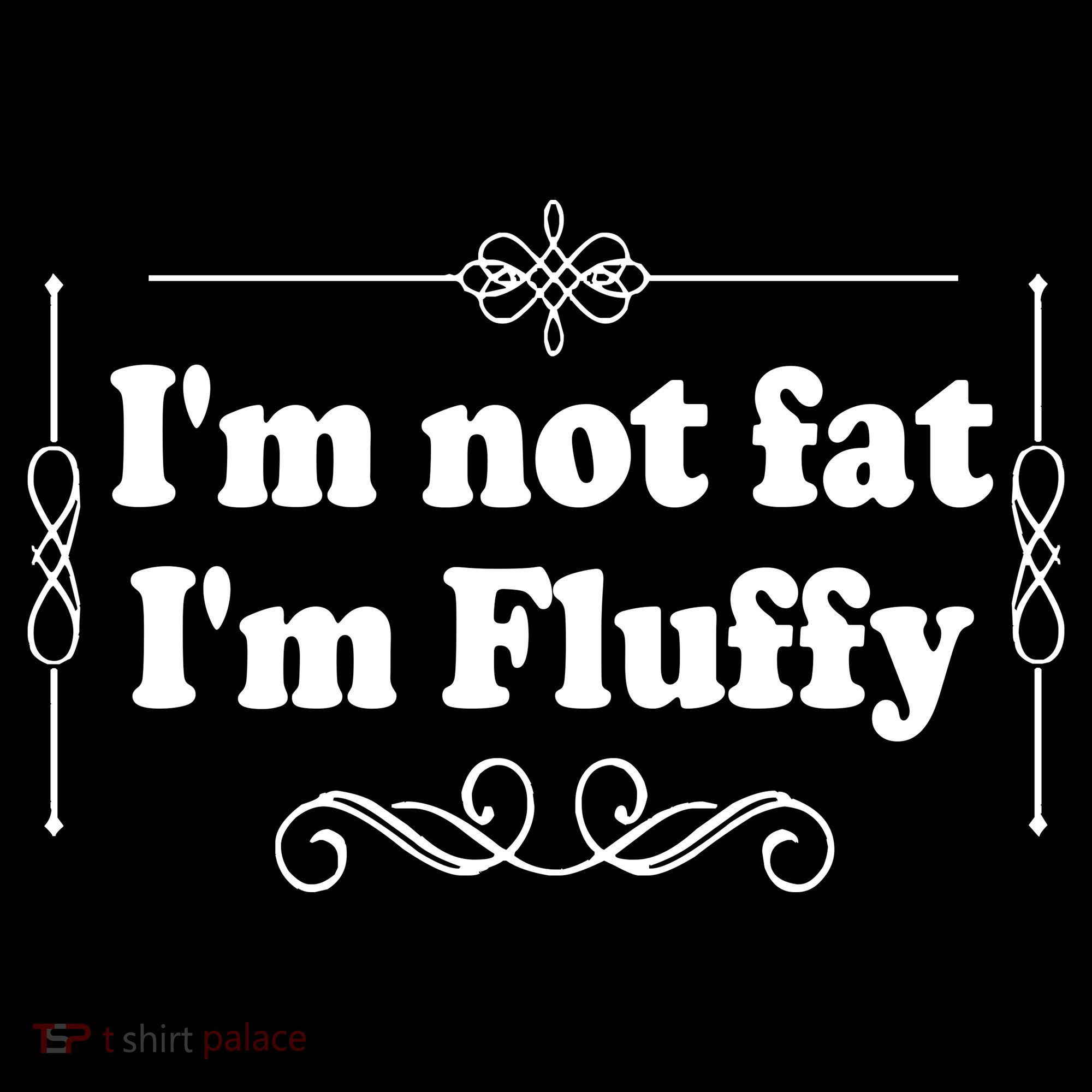 I'm Not Fat I'm Fluffy Pajama Set