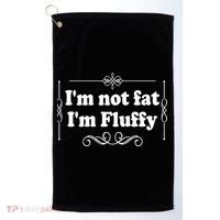 I'm Not Fat I'm Fluffy Golf Towel thumb 0