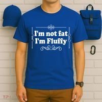 I'm Not Fat I'm Fluffy T-Shirt thumb 6