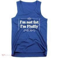 I'm Not Fat I'm Fluffy Tank Top thumb 0