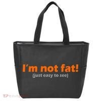 I'm Not Fat Just Easy To See Tote Bag thumb 0