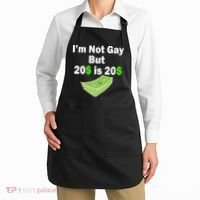 I'm Not Gay But $20 is $20 Apron thumb 2