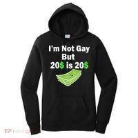 I'm Not Gay But $20 is $20 Women's Hoodie thumb 0