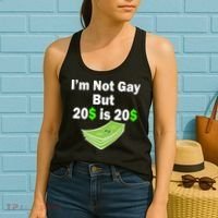 I'm Not Gay But $20 is $20 Women's Tank Top thumb 2