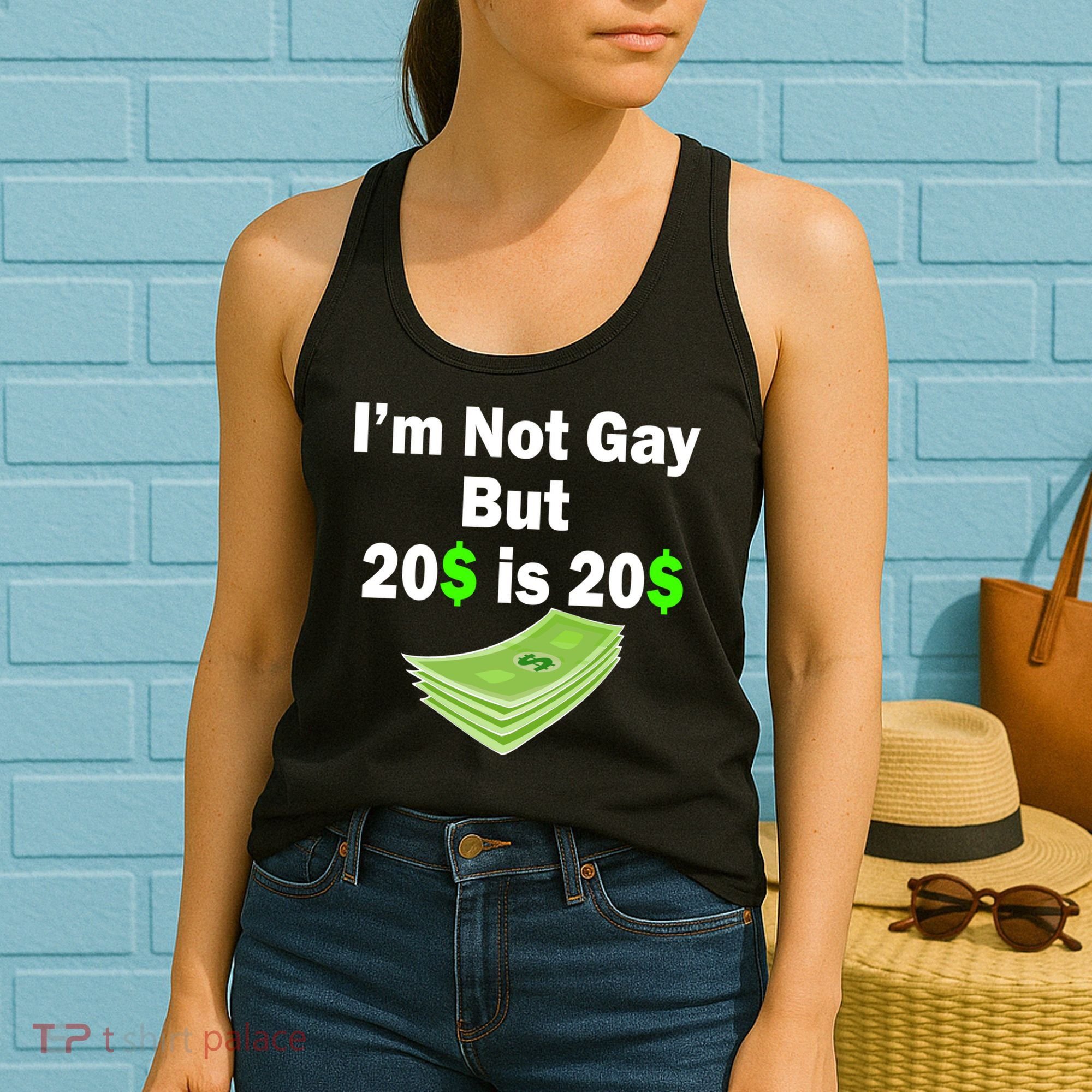 I'm Not Gay But $20 is $20 Women's Tank Top