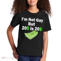 I'm Not Gay But $20 is $20 Kids T-Shirt thumb 2