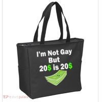 I'm Not Gay But $20 is $20 Tote Bag thumb 2