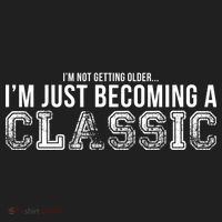 I'm Not Getting Older I'm Becoming a Classic Tumbler thumb 3