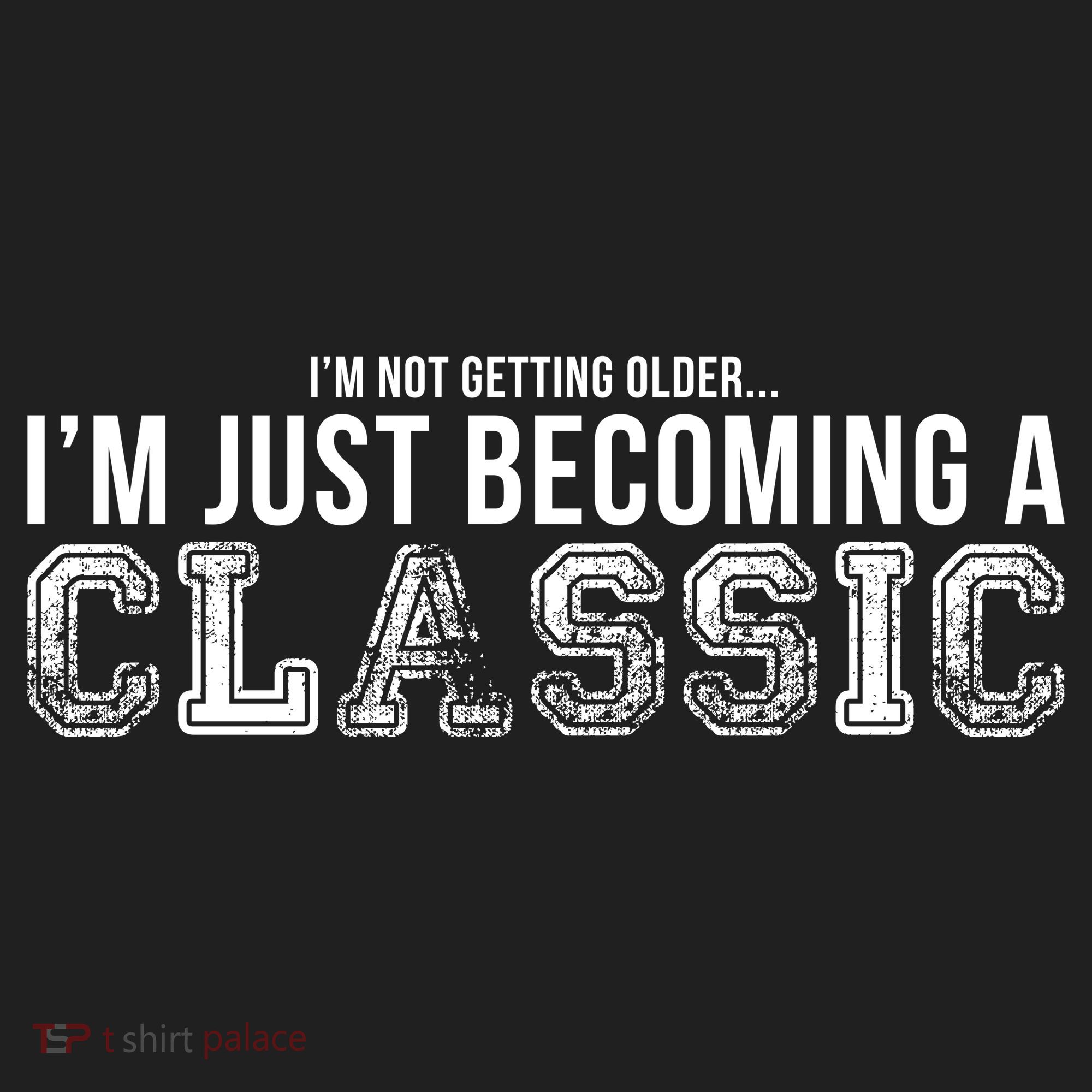 I'm Not Getting Older I'm Becoming a Classic Tumbler