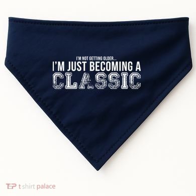 I'm Not Getting Older I'm Becoming a Classic USA-Made Doggie Bandana