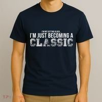 I'm Not Getting Older I'm Becoming a Classic T-Shirt thumb 3