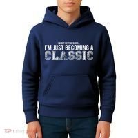 I'm Not Getting Older I'm Becoming a Classic Kids Hoodie thumb 4