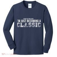 I'm Not Getting Older I'm Becoming a Classic Kids Long Sleeve Shirt thumb 0