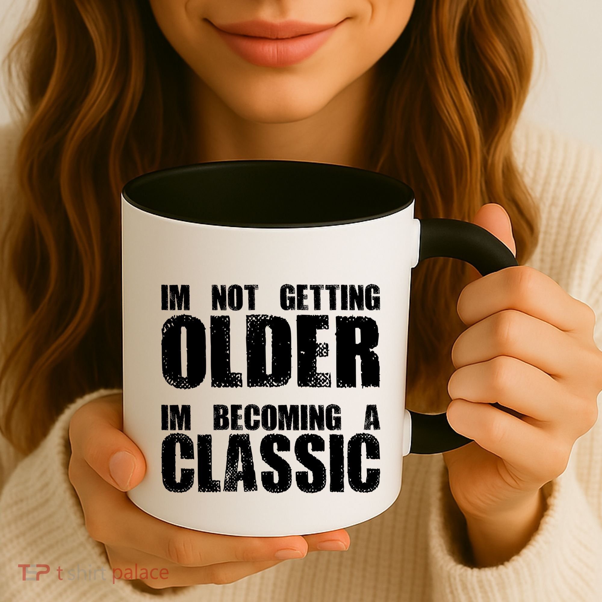 Im Not Getting Older Im Becoming A Classic Birthday Coffee Mug